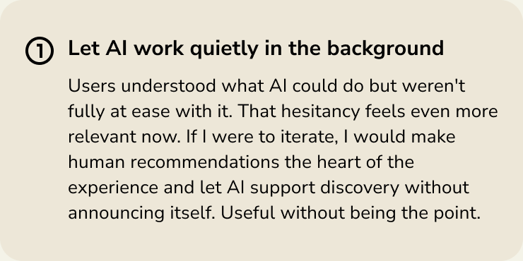 Reflection card: Let AI work quietly in the background and make human recommendations the heart of the experience.