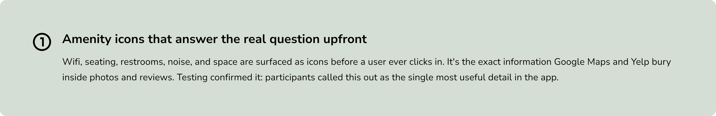 Decision 1: Amenity icons that answer the real question upfront. Wifi, seating, restrooms, noise, and space show as icons before a user clicks in.