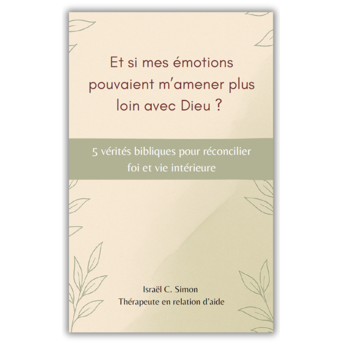 Couverture du guide chrétien gratuit Et si mes émotions pouvaient m’amener plus loin avec Dieu ?, proposé par Espoir Horizon.