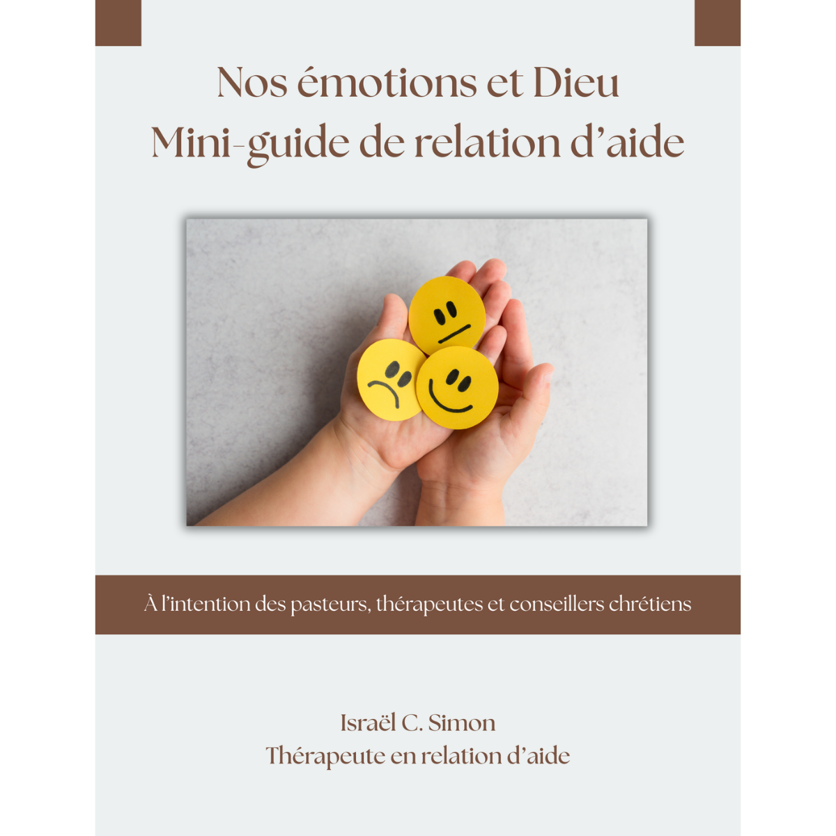 Nos émotions et Dieu - Mini-guide de relation d'aide