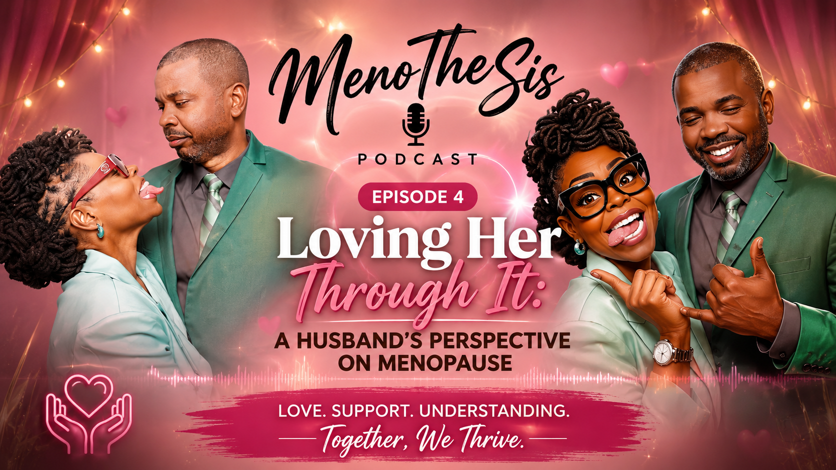 Episode 4: Loving Her Through It: A Husband's Perspective on Menopause