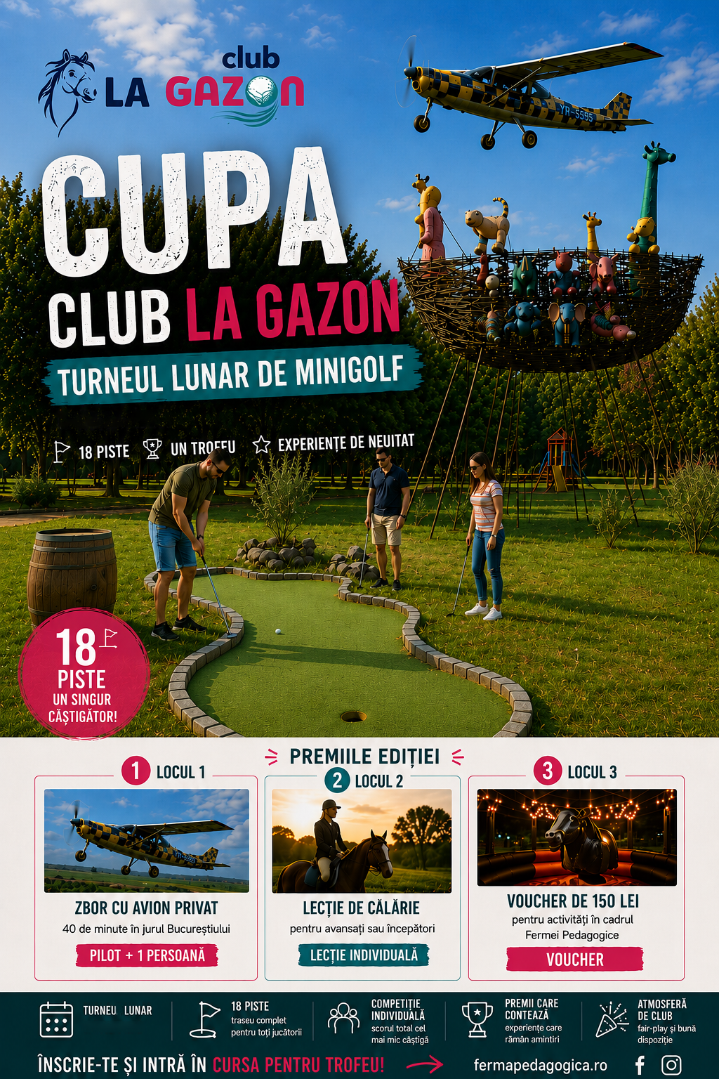       
  
    La Ferma Pedagogica lansăm o competiție nouă pentru cei care vor să transforme o partidă de minigolf într-o provocare adevărată.   Cupa Club La Gazon  este turneul lunar de minigolf organizat la Ferma Pedagogică din Săbăreni. Traseul ar