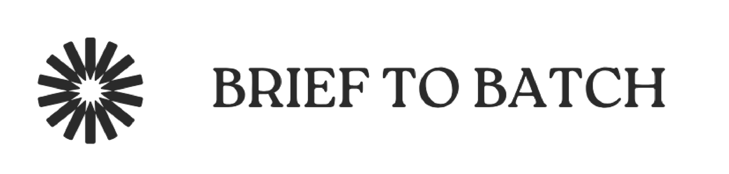 Brief to Batch