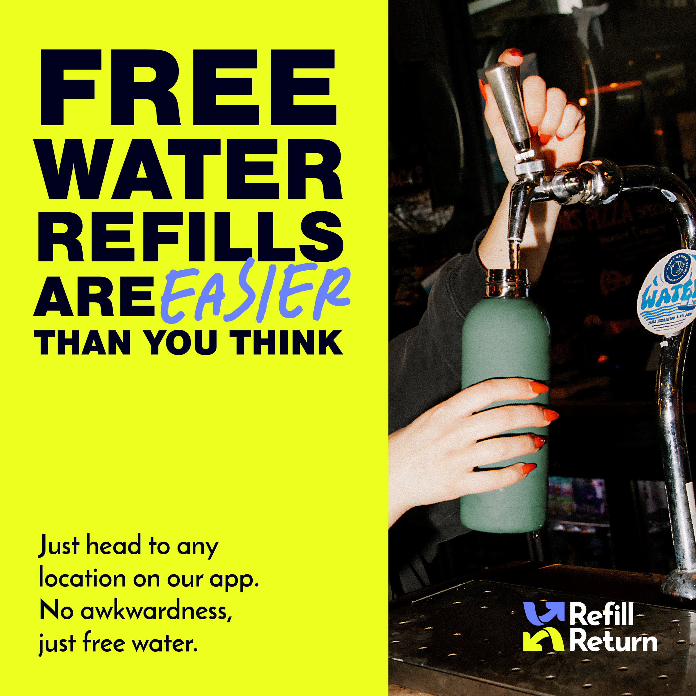 A vending machine with a sign that says 'Free Water Refills Are Easier Than You Think' and a person filling a green water bottle at a water dispenser, with logos for refill, return, and recycle.