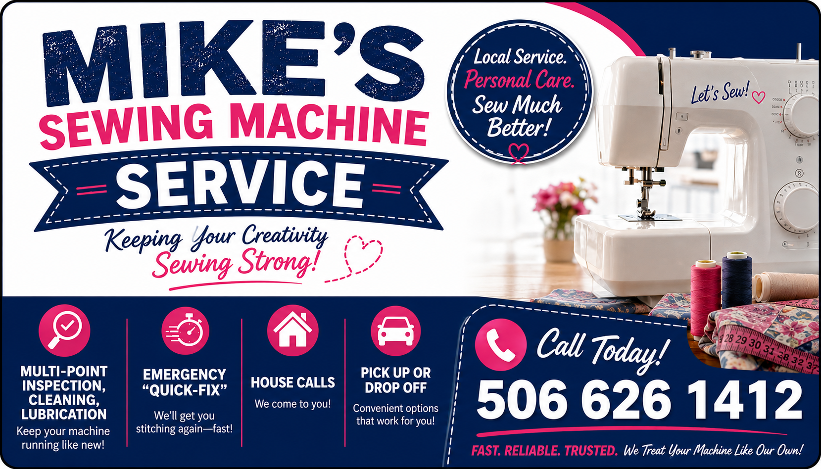 Flyer advertising Mike's Sewing Machine Service, highlighting multi-point inspection, emergency quick-fix, house calls, and pick-up or drop-off options. Features a sewing machine, spools of thread, and a measuring tape, with contact number 506 626 1412 for scheduling repairs.