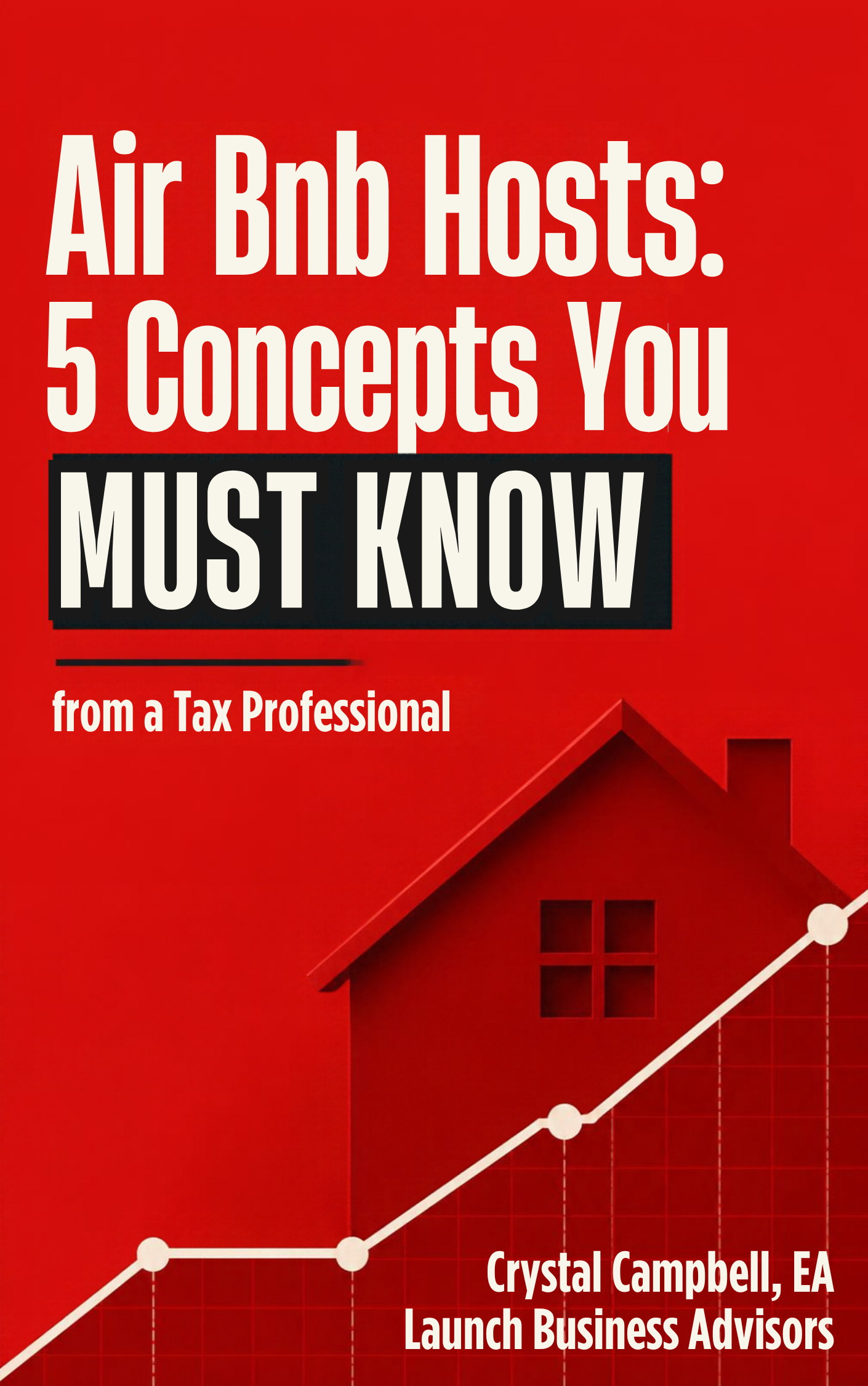 Air Bnb Hosts: 5 Concepts you MUST KNOW from a Tax Professional