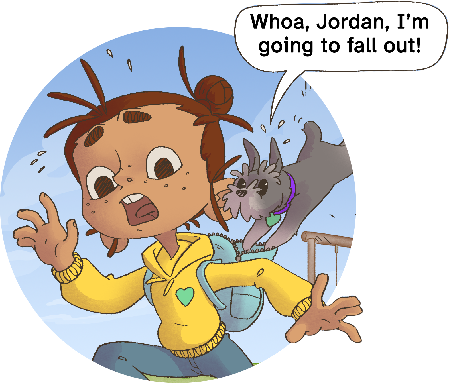 A cartoon girl with brown hair in two buns, wearing a yellow hoodie with a green heart on it, falling backward with a surprised expression. A small gray dog with a purple collar is barking and reaching out to her. The girl is saying, 'Whoa, Jordan, I'm going to fall out!'