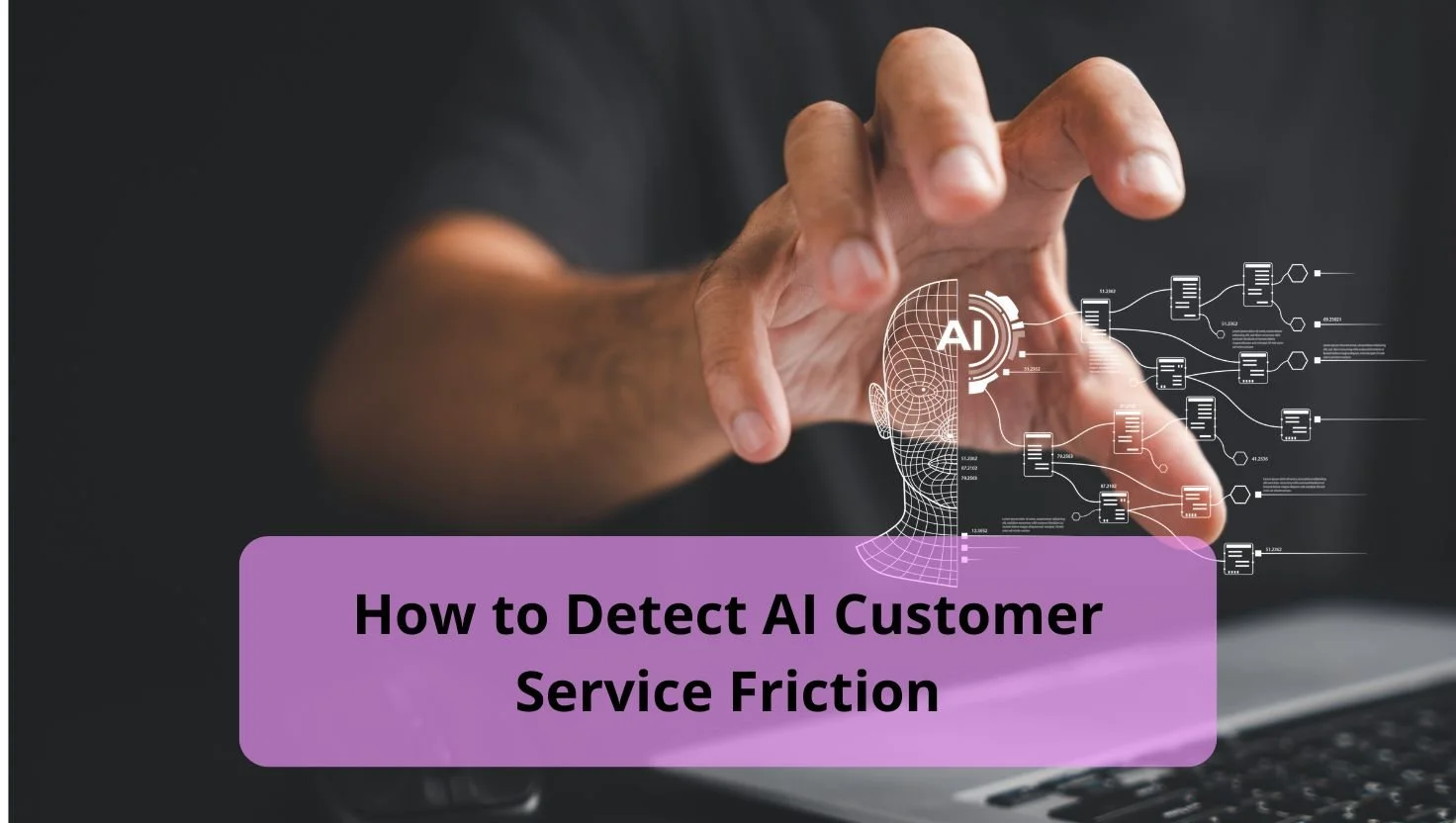 The "Silent Churn" Killer: Spotting AI Friction Before It Escalates
