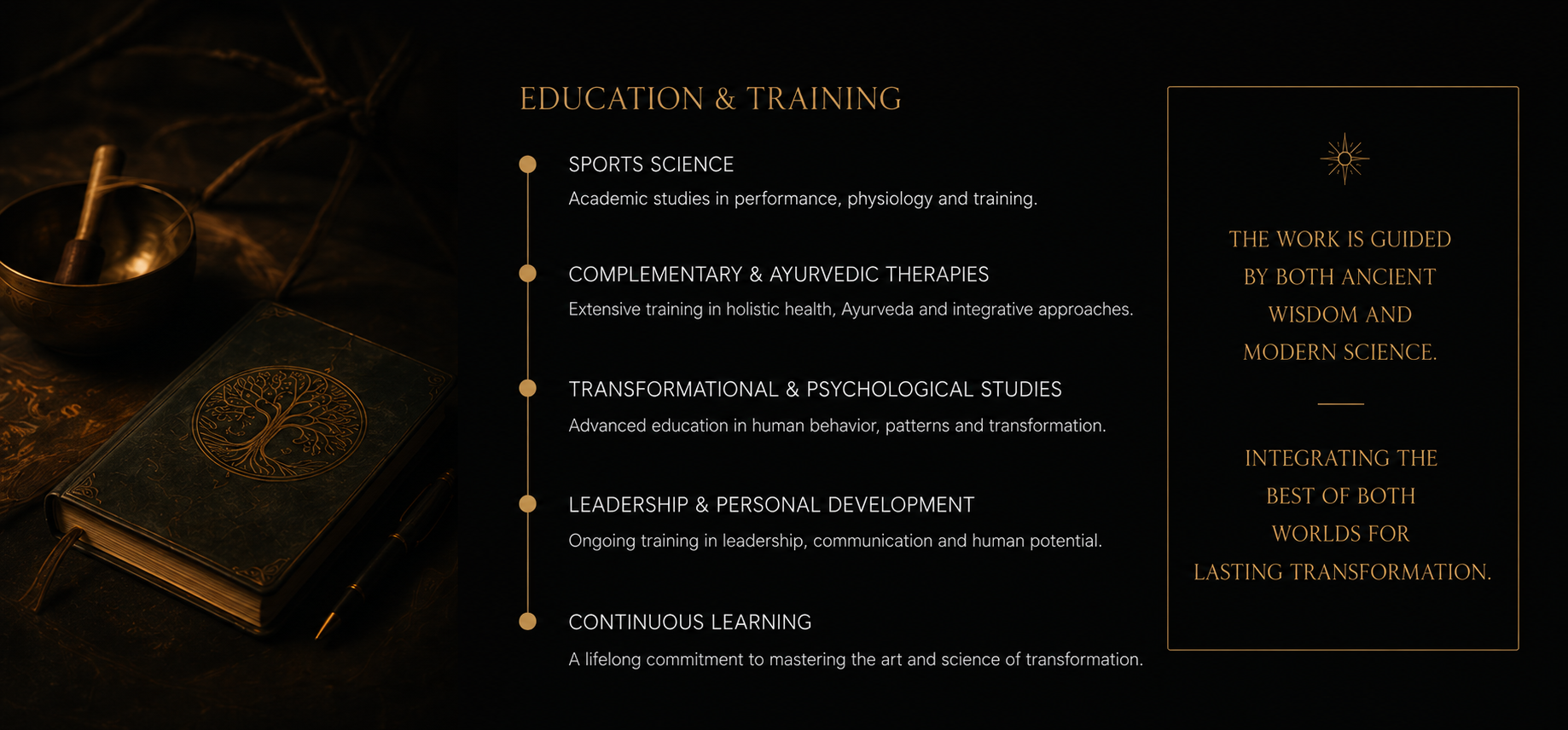 A dark-themed webpage section titled "Education & Training" listing programs such as Sports Science, Complementary & Ayurvedic Therapies, Transformational & Psychological Studies, Leadership & Personal Development, and Continuous Learning. To the left, there is a gold-colored book with a Tree of Life design, a candle holder, and a pen on a dark surface. To the right, there is a quote about ancient wisdom and modern science in gold text.