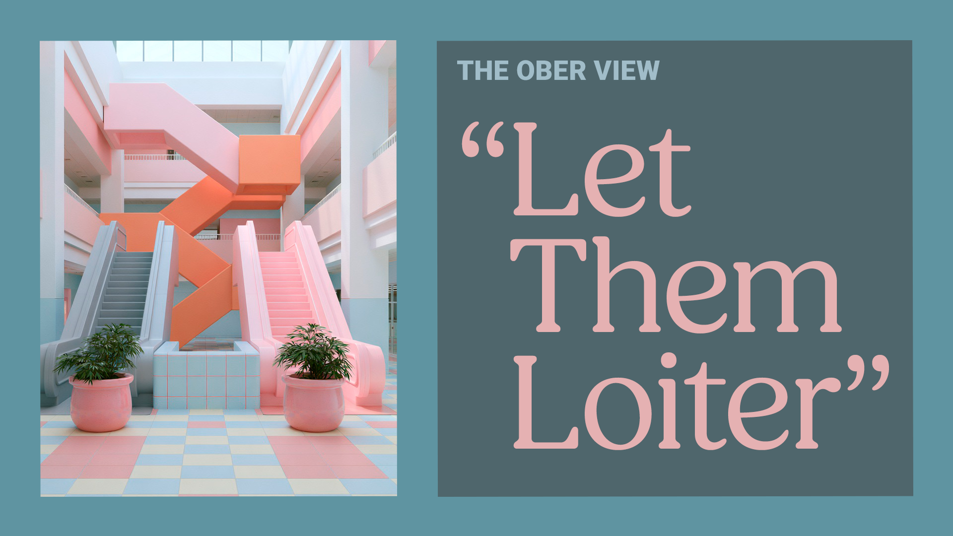 Let Them Loiter