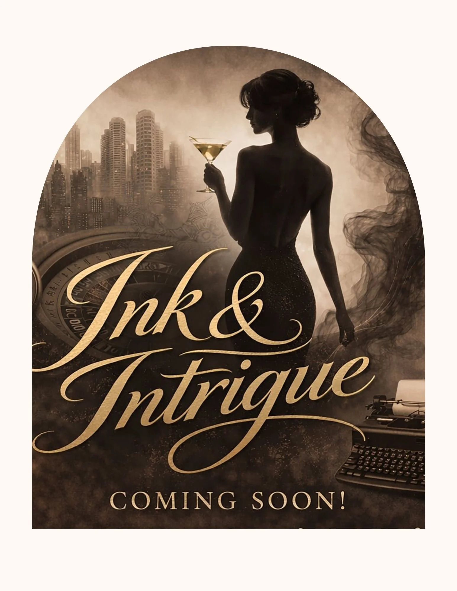 An advertisement featuring a silhouette of a woman holding a cocktail glass, with a cityscape in the background. The text states "Ink & Feature Coming Soon!" in decorative script.