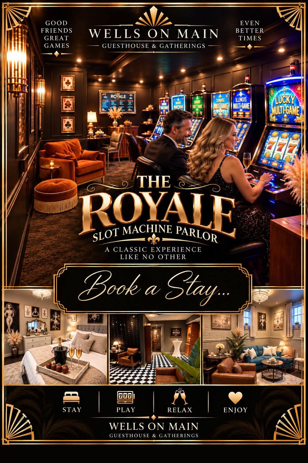 A promotional flyer for Wells on Main, a guesthouse and gatherings venue, featuring an elegant casino-themed interior with slot machines, classic hotel rooms, and cozy lounges, encouraging booking stays with options to stay, play, relax, and enjoy.