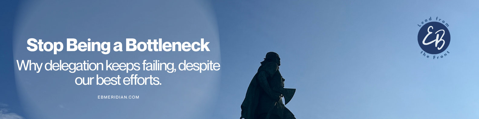 A person in dark clothing holding a map or book, walking against a blue sky with some clouds, on a website banner encouraging reducing bottlenecks by improving delegation.