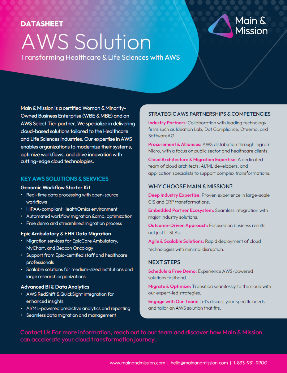 A colorful information sheet titled "AWS Solution" with details about Main & Mission, a certified woman and minority-owned business that specializes in healthcare and life sciences cloud solutions using AWS. It lists key services including genomic workflow starter kit, Epic ambulatory data migration, advanced BI and data analytics, and partnership highlights. The sheet emphasizes industry expertise, seamless integrations, and next steps like scheduling demos, migrating, and engaging with their team.
