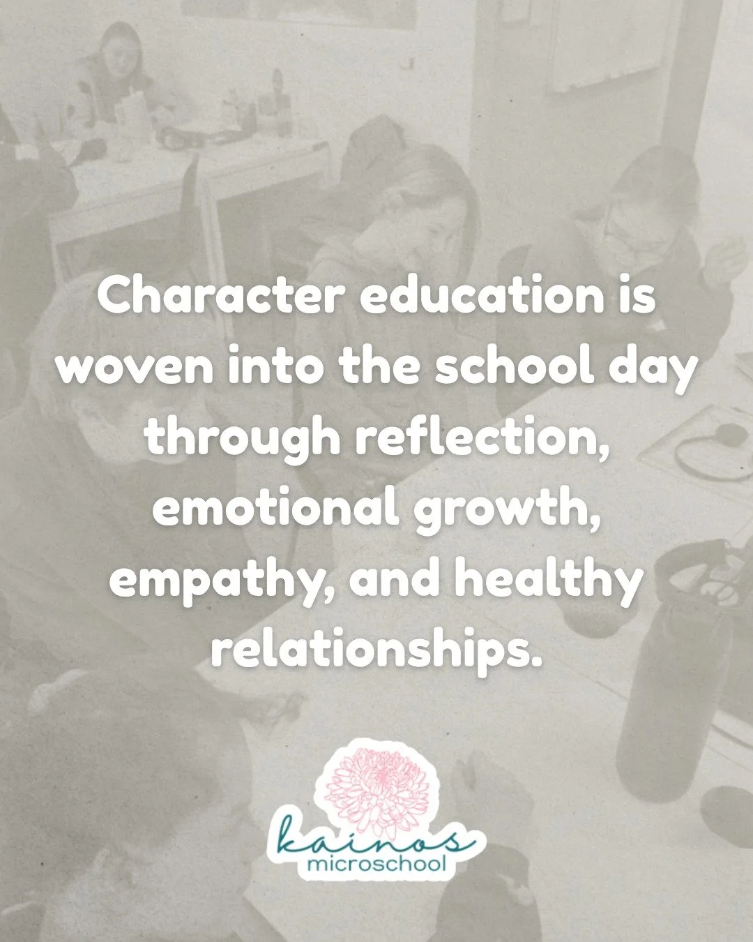 Education is about more than completing assignments.

At Kainos, character education is woven into the school day through reflection, emotional growth, empathy, and healthy relationships. Students are encouraged to grow not only academically, but als