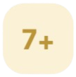 A beige circular badge with '7+' in gold text.
