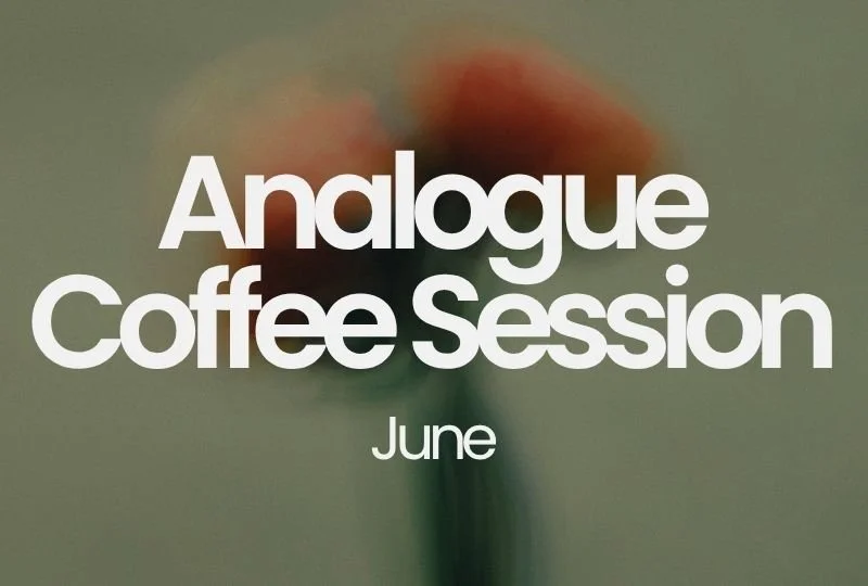 Analogue Coffee Session June