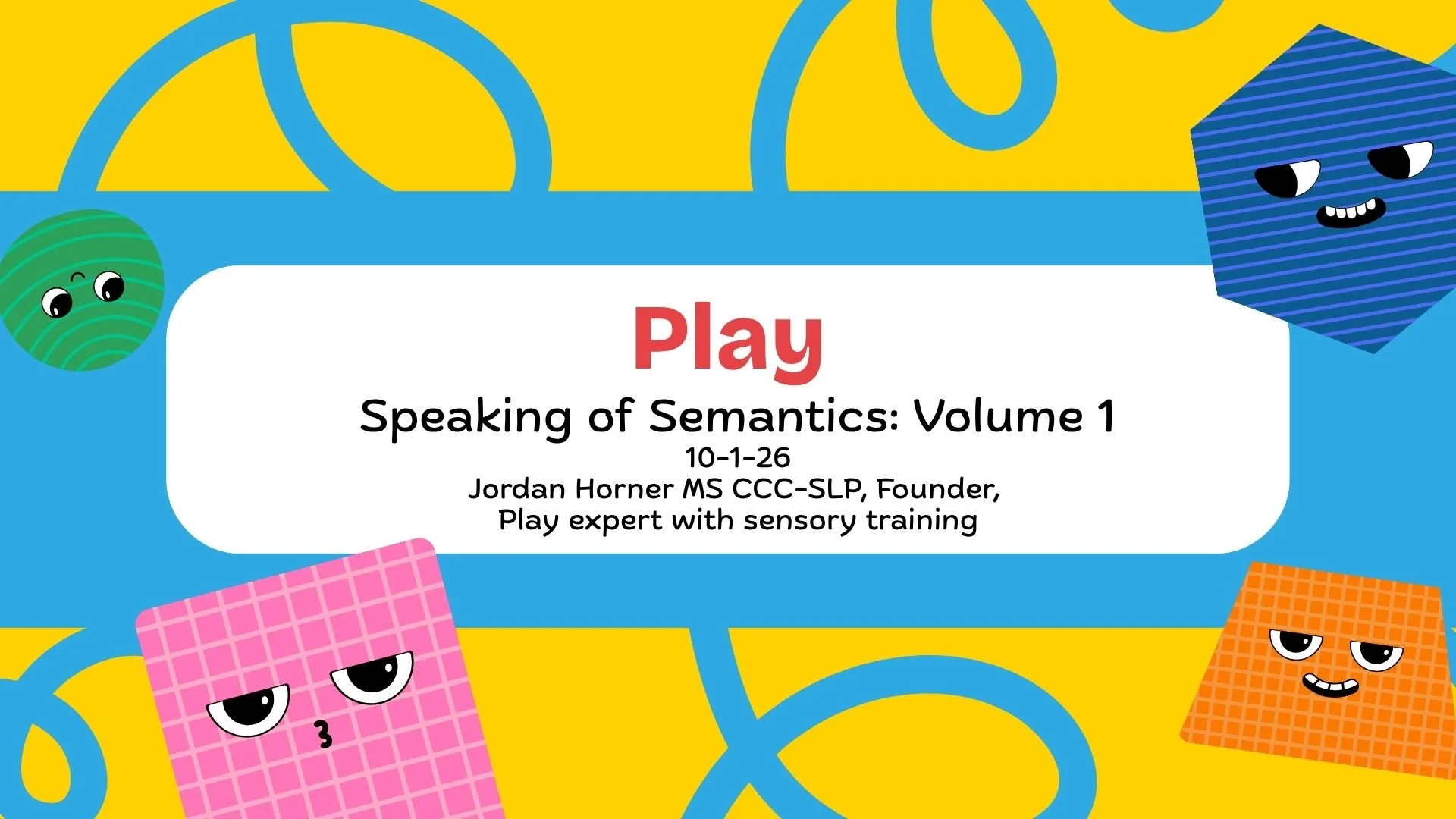 Speaking of semantics Vol. 1 - Play