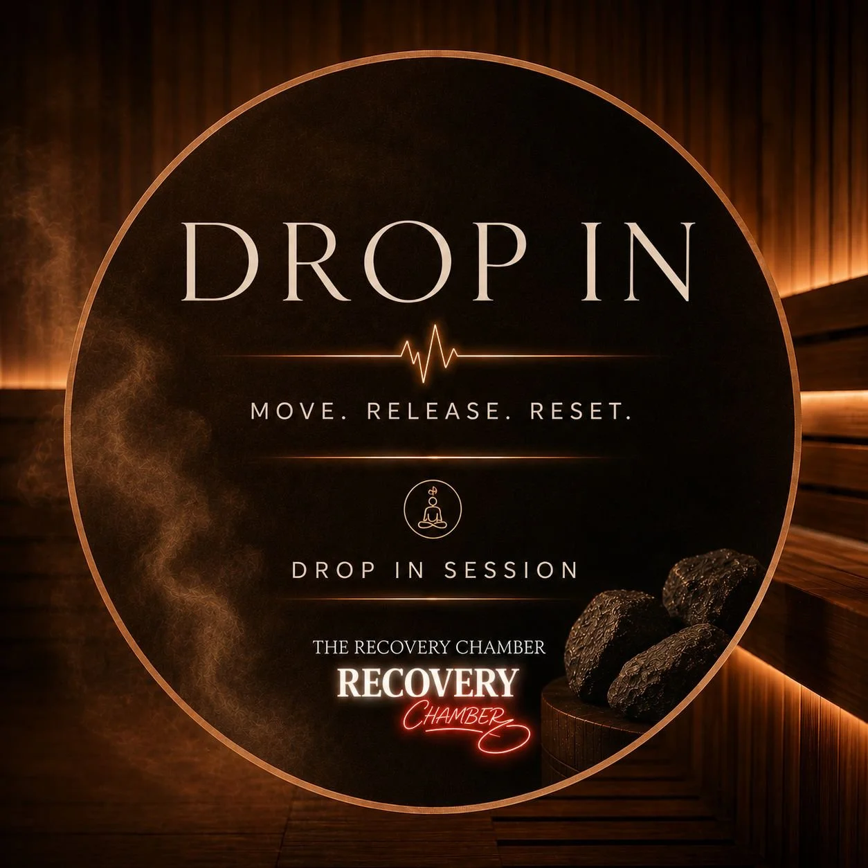 A circular sign for a wellness or recovery session called Drop In, featuring a heart rate line, the words Move, Release, Reset, an icon of a person meditating, and the phrases Drop In Session and The Recovery Chamber Recovery Chamber. The sign has a dark background with warm lighting and wooden accents.