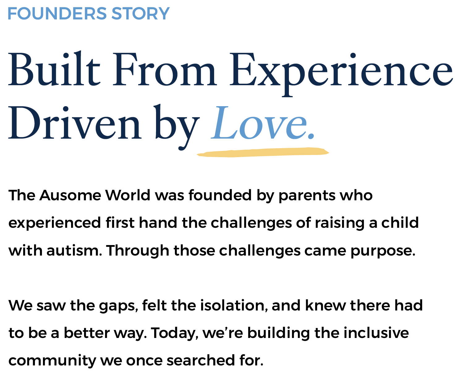 Text image with a quote that says "Built From Experience Driven by Love" in dark blue and light blue fonts, with a yellow underline beneath the word "Love."