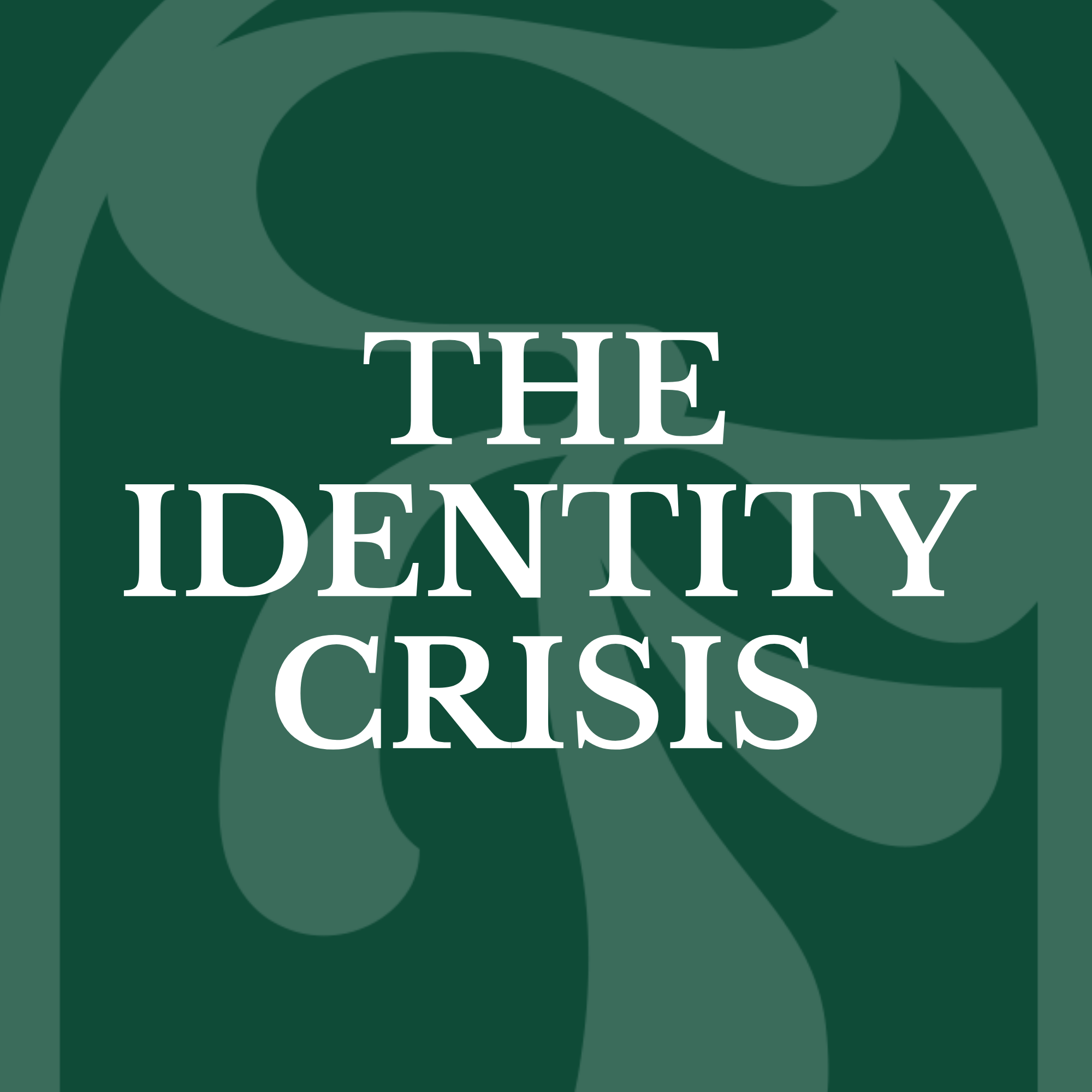 The Identity Crisis