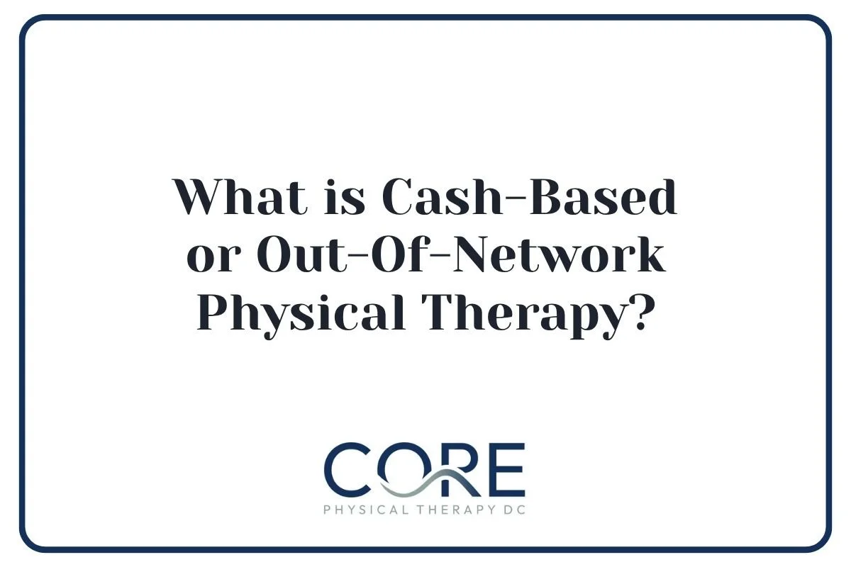 What is Cash-Based or Out-Of-Network Physical Therapy?