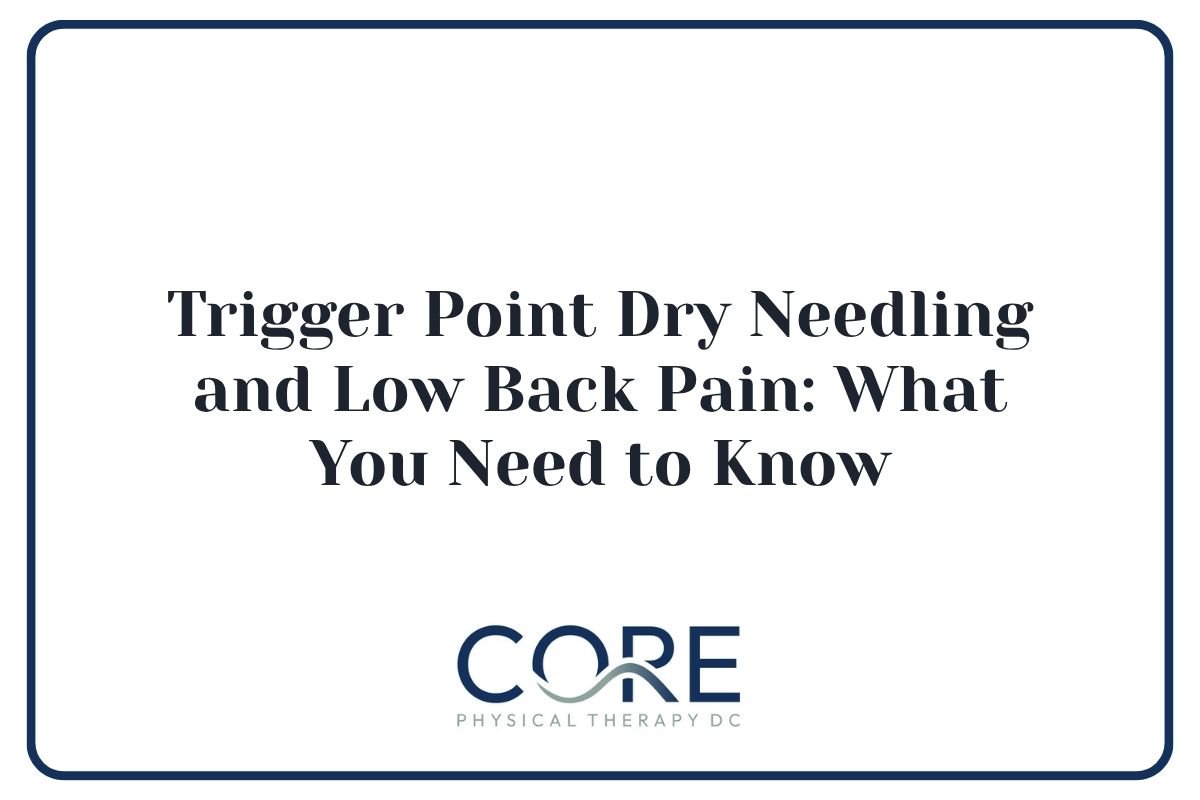 Trigger Point Dry Needling and Low Back Pain: What You Need to Know