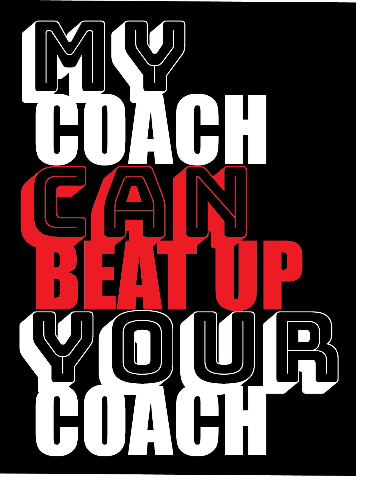 MY COACH CAN BEAT UP DARK SHIRT mock.png