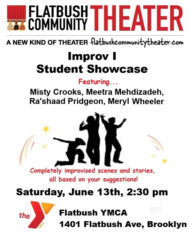 This weekend we have you covered for great times right in the neighborhood! Check out our Improv I Showcase SATURDAY @flatbushymca - Think you'll have to fake laugh? Think again!!!!! We don't mess around. You'll have a fabulous time and enjoy the flo