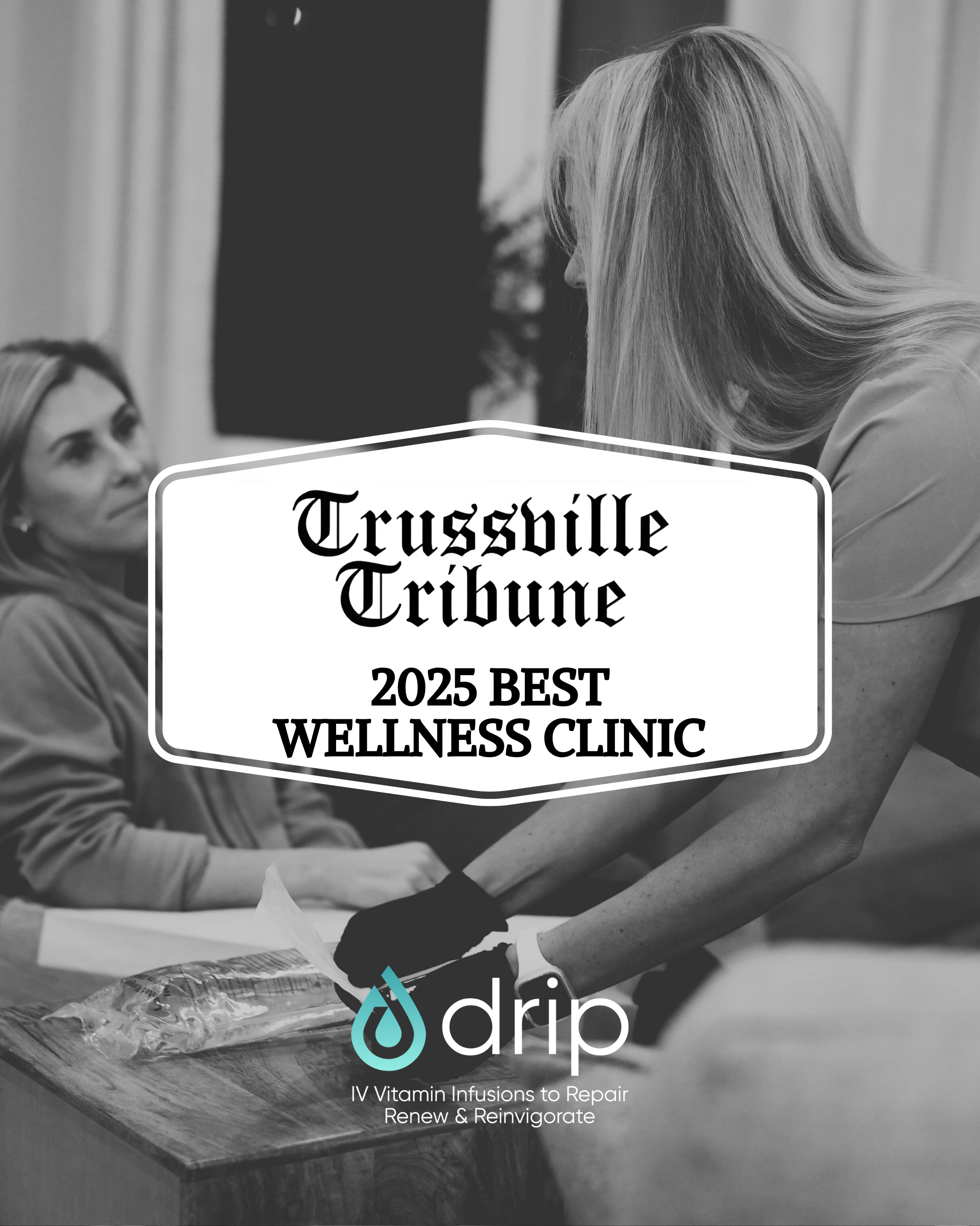 Drip Trussville Voted Best Wellness Clinic of 2025