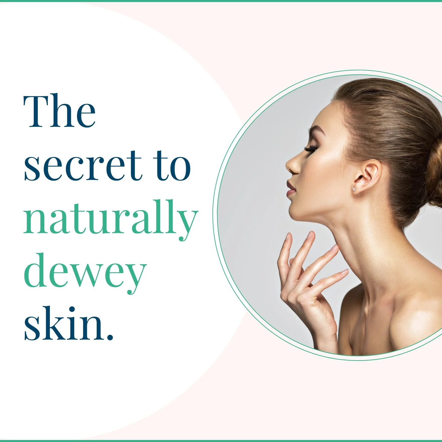 The Secret to Naturally Dewy, Radiant Skin Starts from Within
