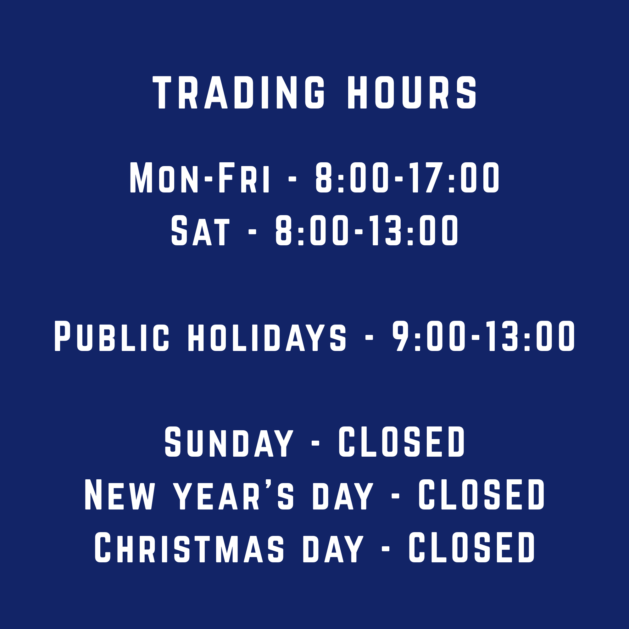 Sign with trading hours and holiday closures including New Year's Day, Christmas Day, and Sundays.