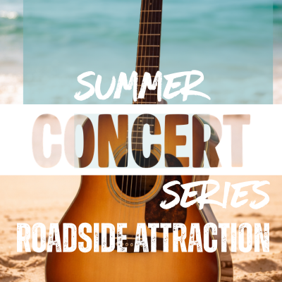 Outdoor Summer Concert Series – Roadside Attraction