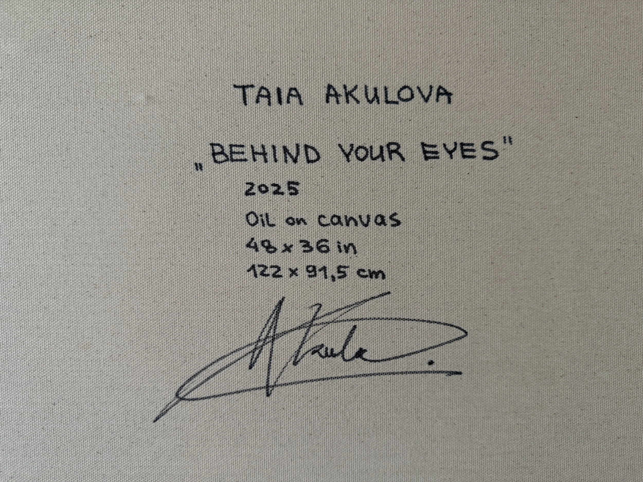Signed canvas artwork titled “Behind Your Eyes” by Taia Akulova, dated 2025, measuring 48 by 36 inches.