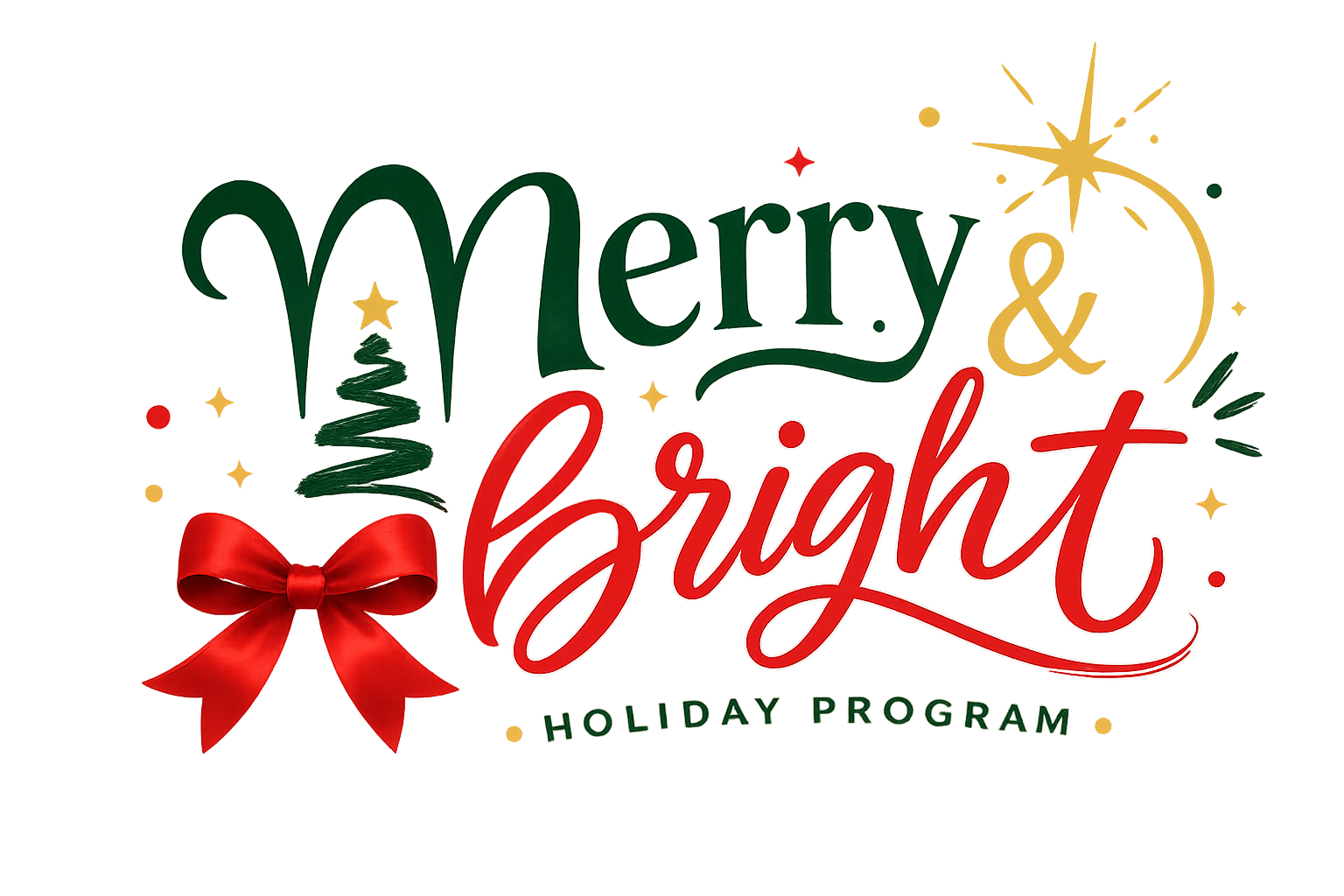 A colorful holiday greeting card with the message 'Merry & Bright' in large green and red script, a red ribbon bow, a Christmas tree illustration, and decorative stars, with the text 'Holiday Program' at the bottom.