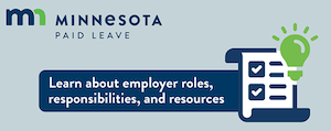 Minnesota Paid Leave informational graphic with a checklist and light bulb icon, encouraging learning about employer roles, responsibilities, and resources.