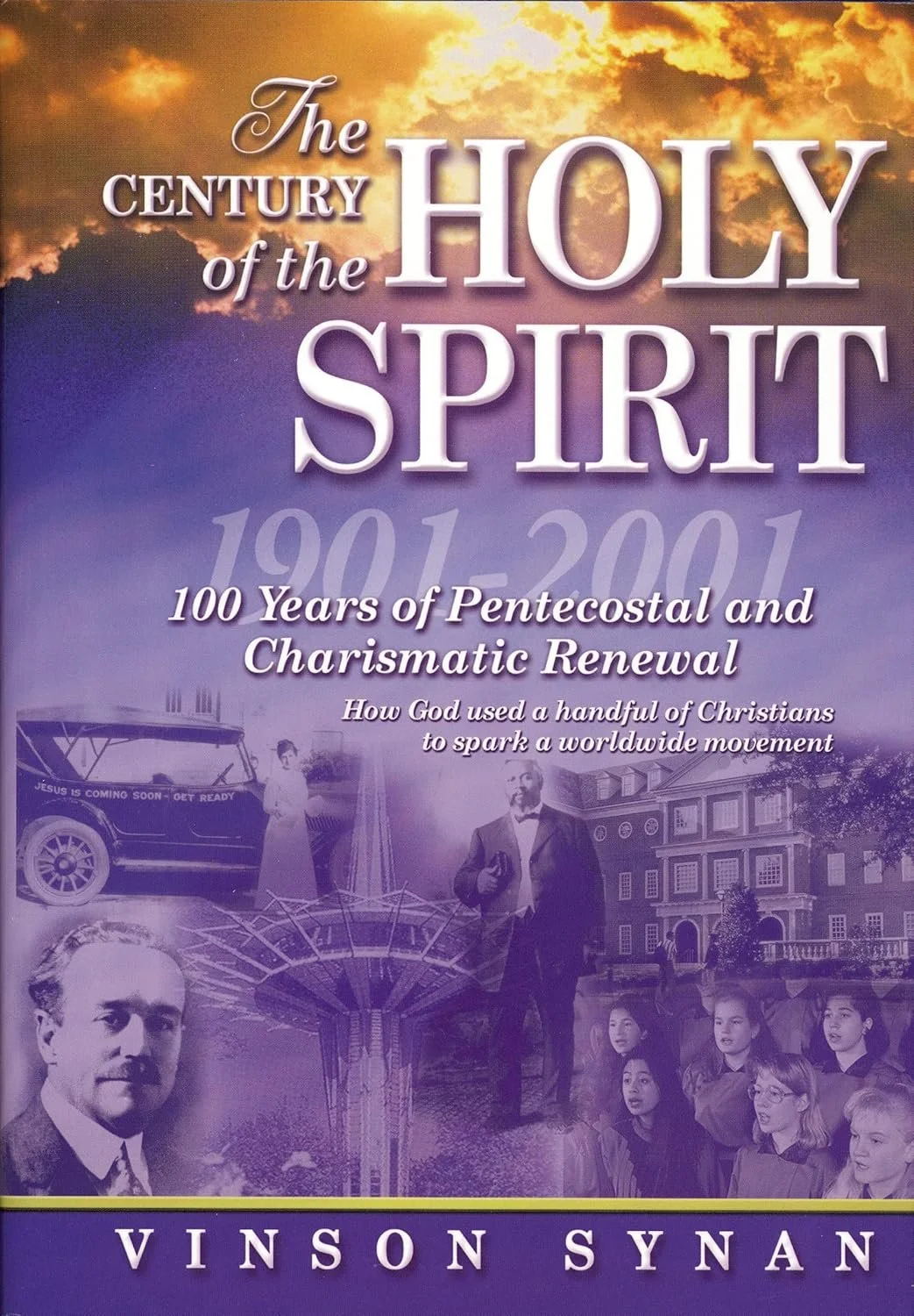 CENTURY OF THE HOLY SPIRIT 100 YEARS OF PENTECOSTAL AND CHARISMATIC RENEWAL, 1901-2001.jpg