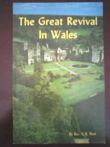 THE GREAT REVIVAL IN WALES