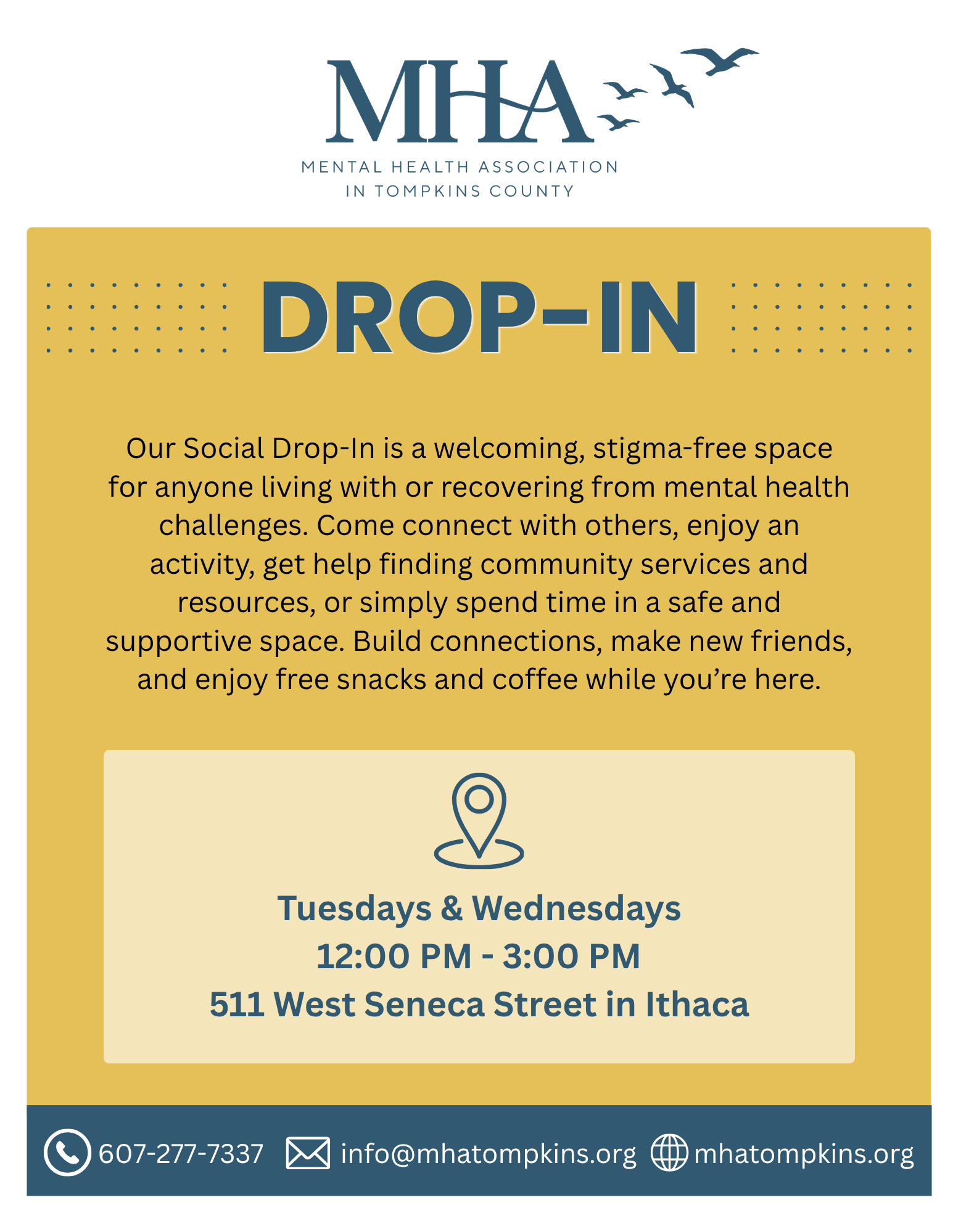 Flyer for the Mental Health Association in Tompkins County featuring a drop-in program that offers a stigma-free environment for individuals with mental health challenges, including details about days, times, location, and contact information.