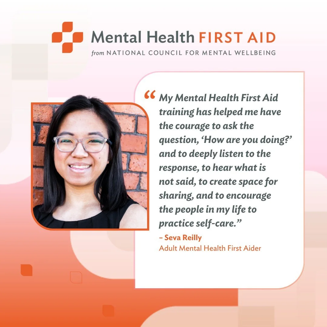 Poster promoting mental health first aid from the National Council for Mental Wellbeing. Features a smiling woman with glasses, a quote about mental health first aid by Seva Reilly, and orange and pink graphic design elements.