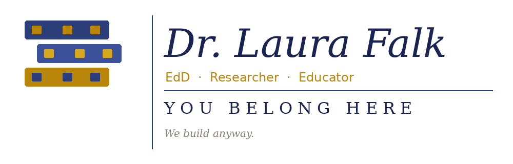 YOU BELONG HERE - Dr. Laura Falk, EdD