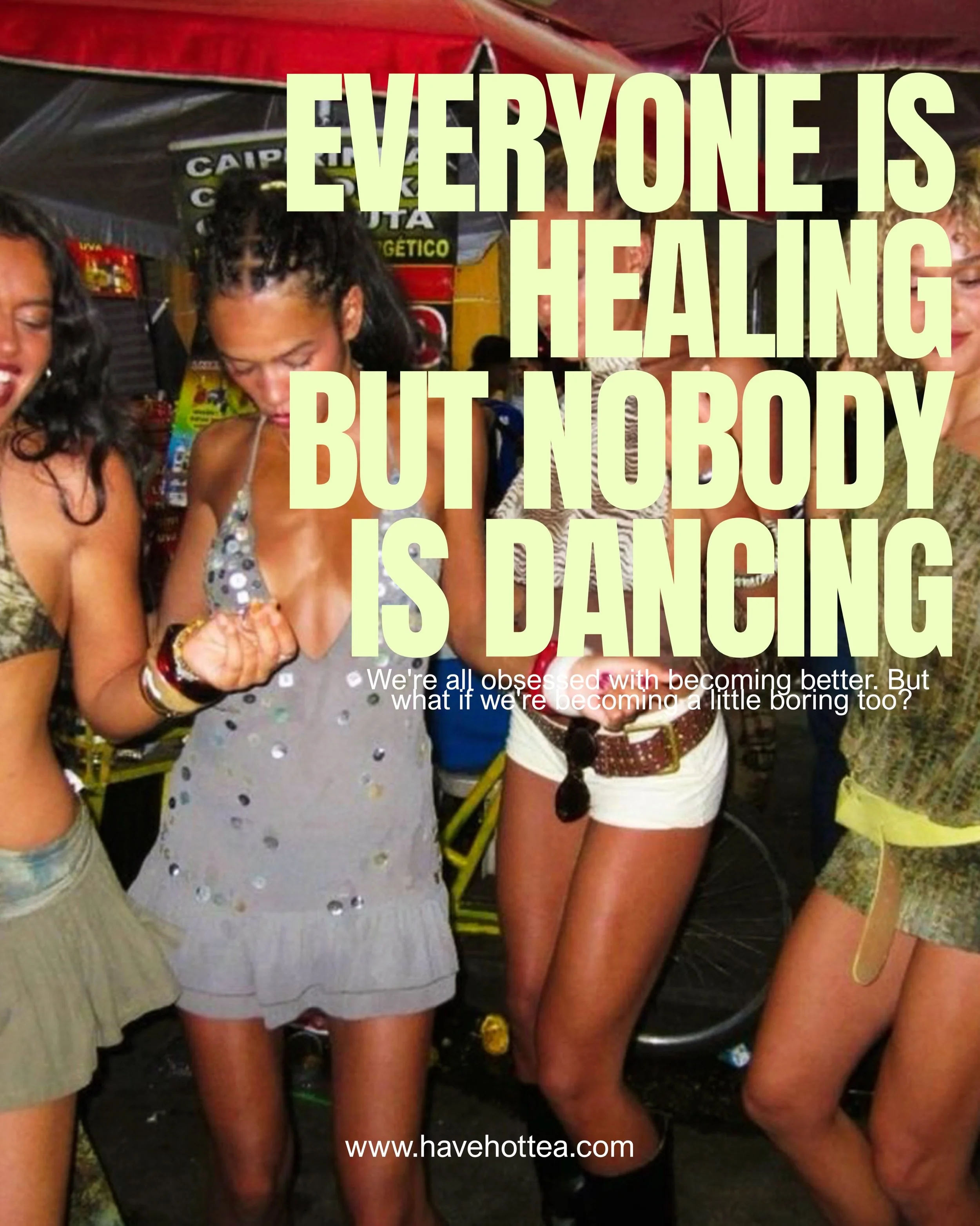 wellness culture really has us thinking dancing till 3am is a red flag now?? the party girl is disappearing and nobody&rsquo;s talking about it!!!!!
read the full article at www.havehottea.com and lets us know your thoughts about it <3334