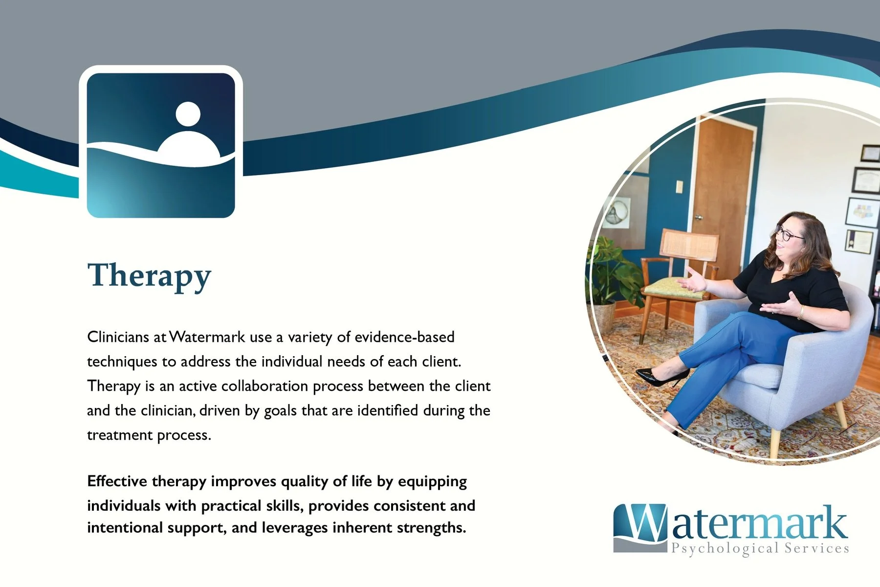 Effective therapy changes lives. High quality therapy is more than supportive listening. Working together with your therapist, you can address concerns and experiences that have impacted your life. We believe in working with clients in a warm and aut