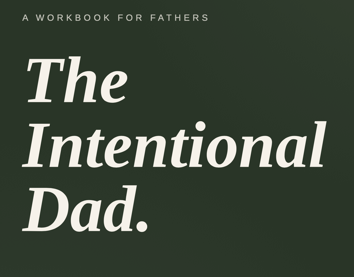 The Intentional Dad Guide