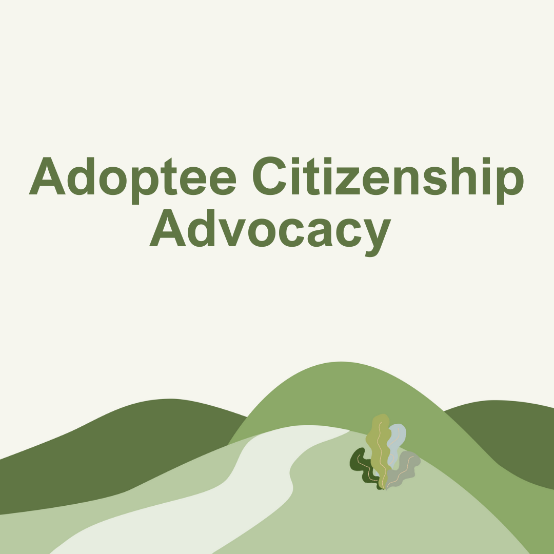 Adoptee Citizenship Advocacy&nbsp; &nbsp;