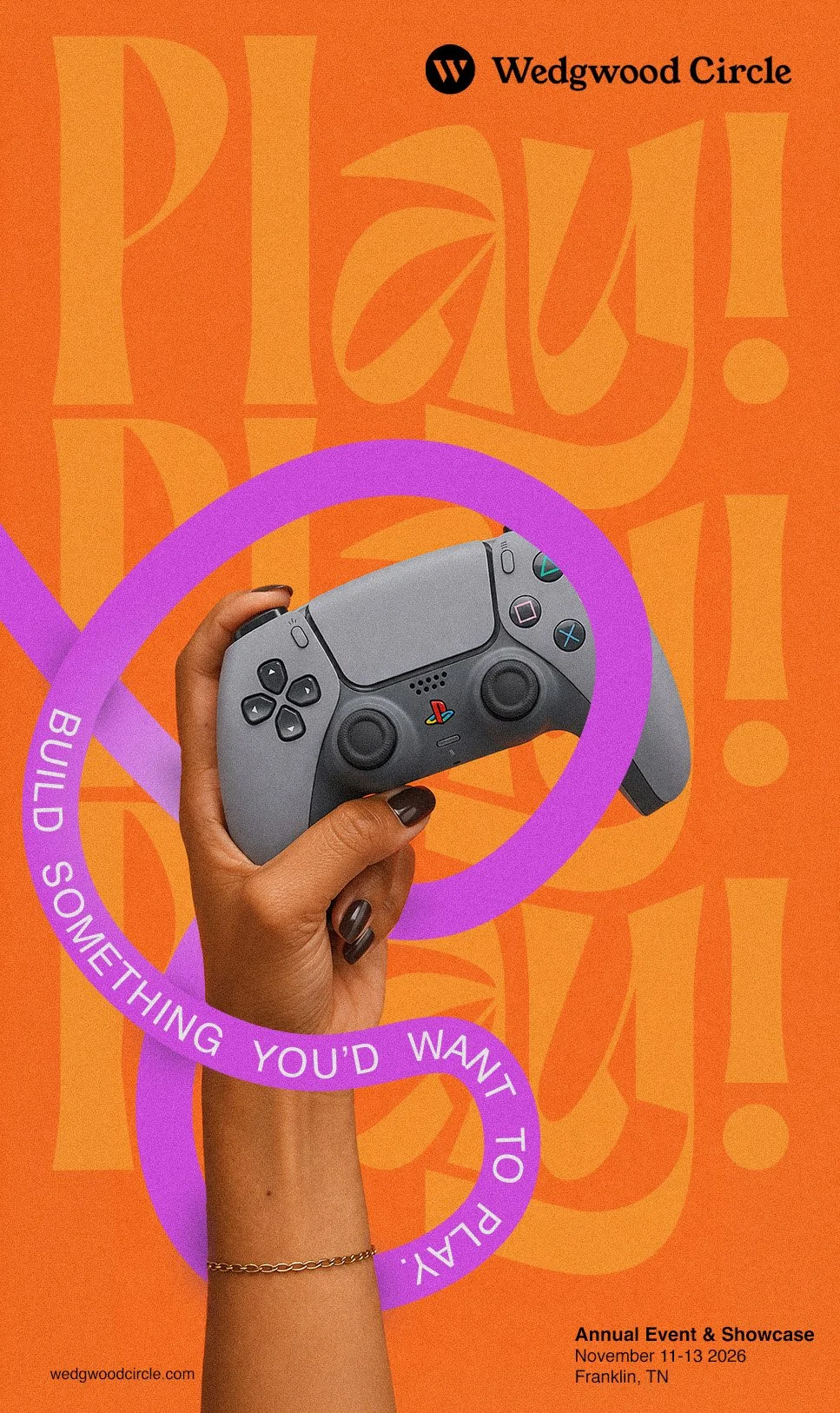 An advertisement for Wedgwood Circle featuring a hand holding a gray PlayStation 5 controller against an orange background with large, stylized text. The ad includes a purple circle with the text "Build Something You'd Want to Play" and details about an annual event in Franklin, Tennessee, from November 11-13, 2026.