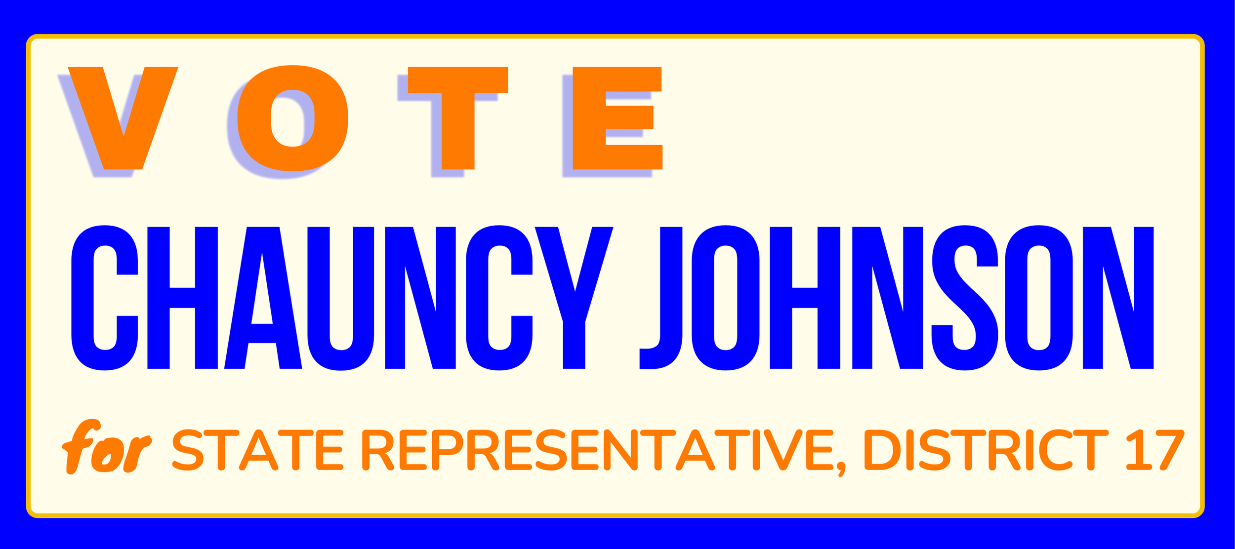 Colorado Springs Primary Voter Guide, A campaign sign with orange, purple, and blue text supporting Chancey Johnson for State Representative, District 17.