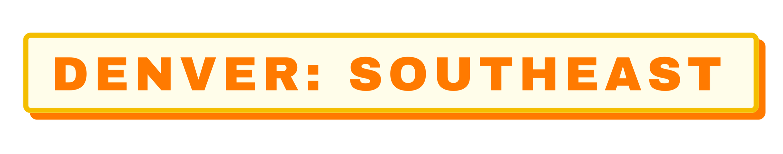 A sign with orange text reading 'Denver: Southeast'. The sign has a cream background, orange border, and black outline.