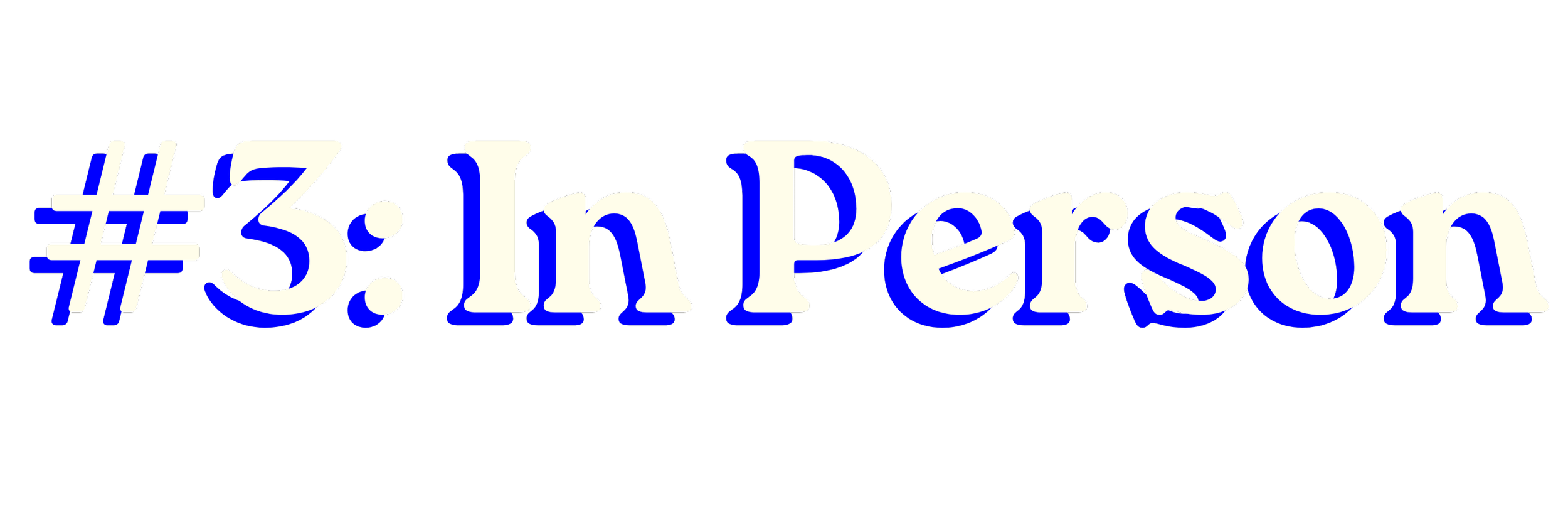 Text graphic with large white and blue text '#3.1 in Person' on a black background.