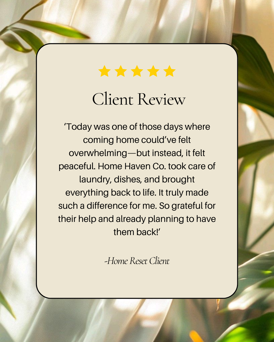 A client review displayed on a background of green leaves and sunlight, with a five-star rating at the top, and a positive message about Home Haven Co.